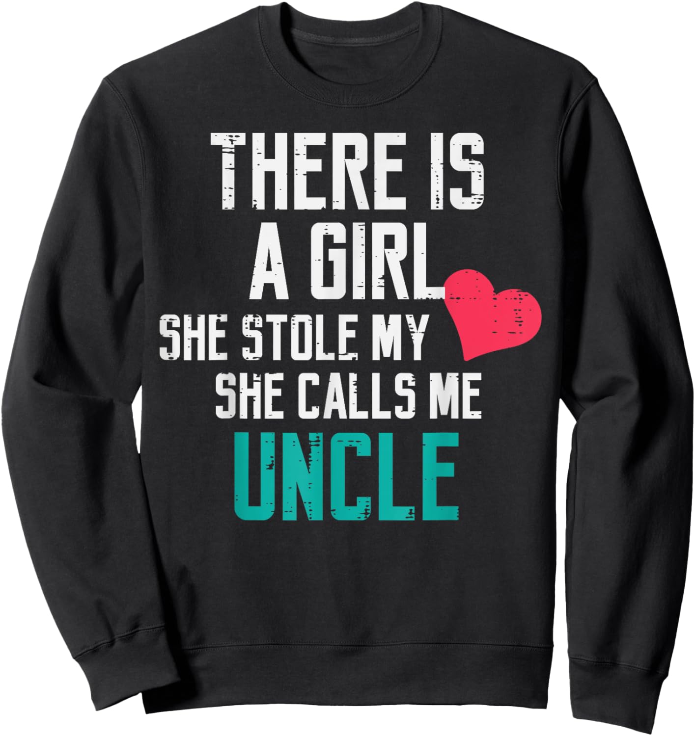 A Girl Stole My Heart Calls Me Uncle Cute Fathers Day Men Sweatshirt - Sweatshirt | Black