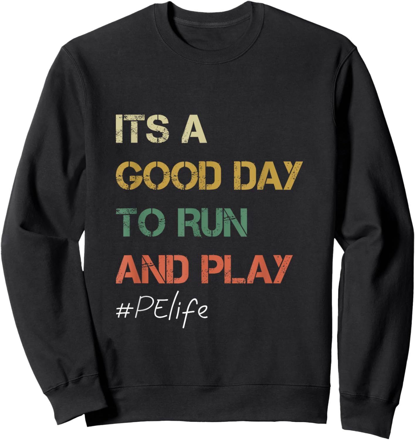 Its a good day to Run and Play Physical Education PE Teacher Women Sweatshirt - Sweatshirt | Black