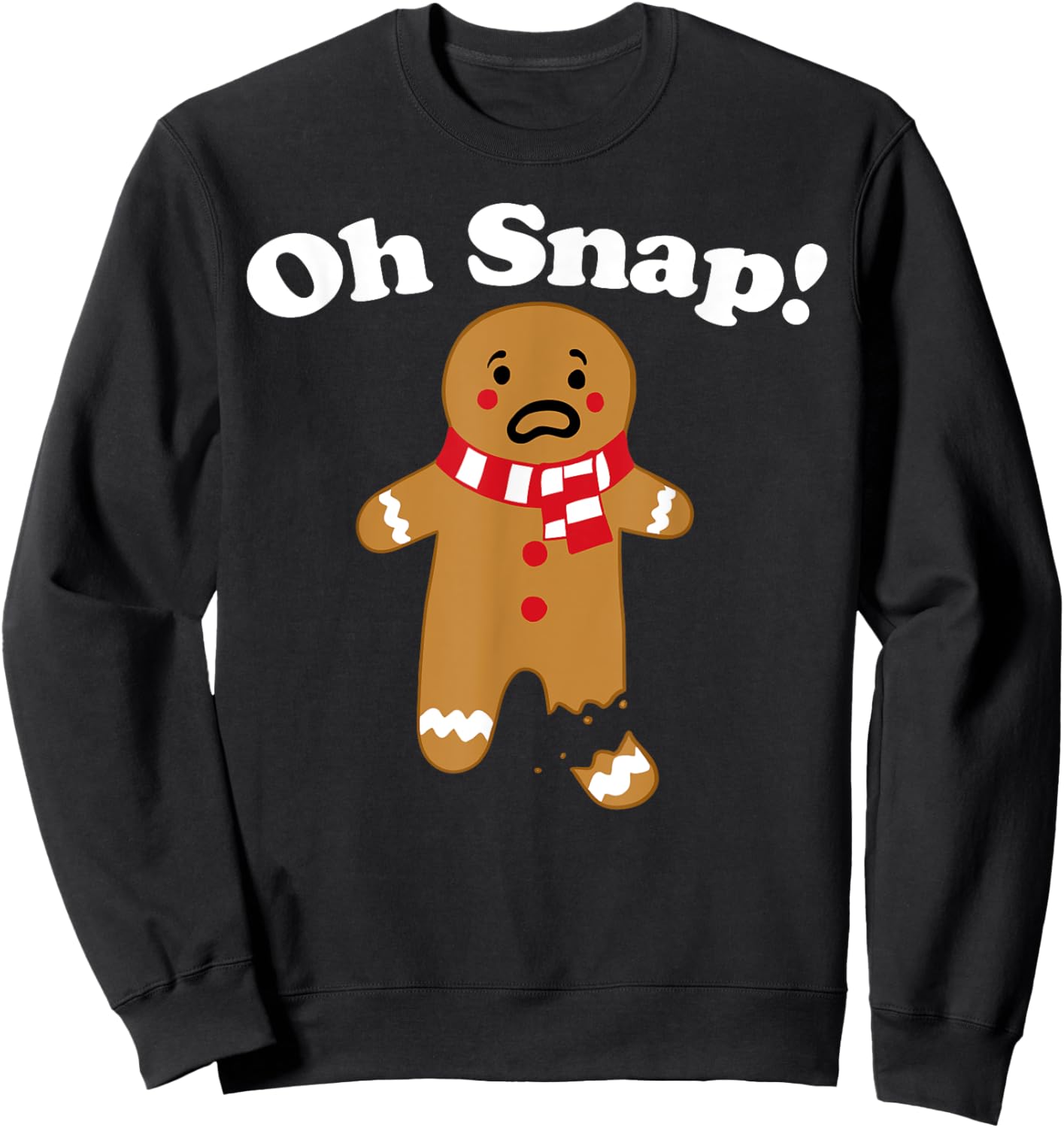 Oh Snap gingerbread man broken leg gingerbread Oh Snap Sweatshirt - Sweatshirt | Black