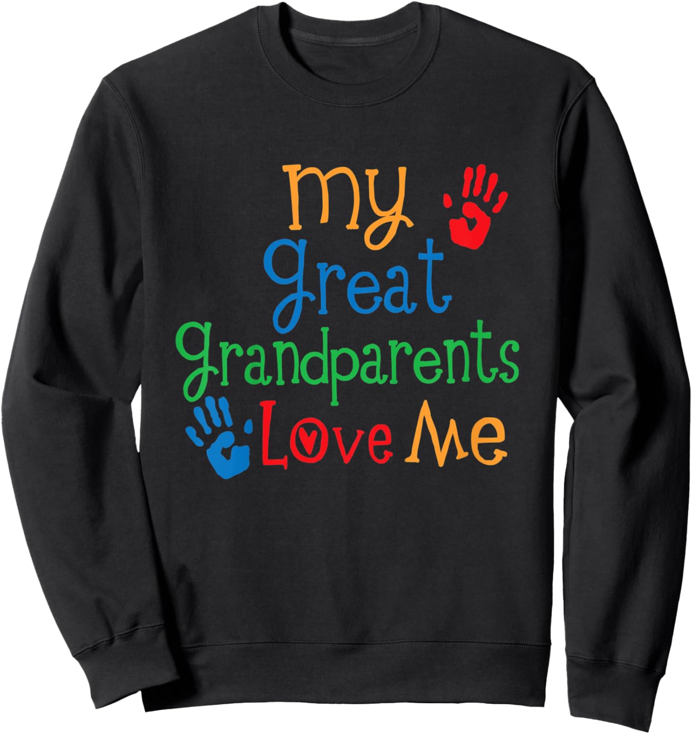 Kids My Great Grandparents Love Me Sweatshirt - Sweatshirt | Black