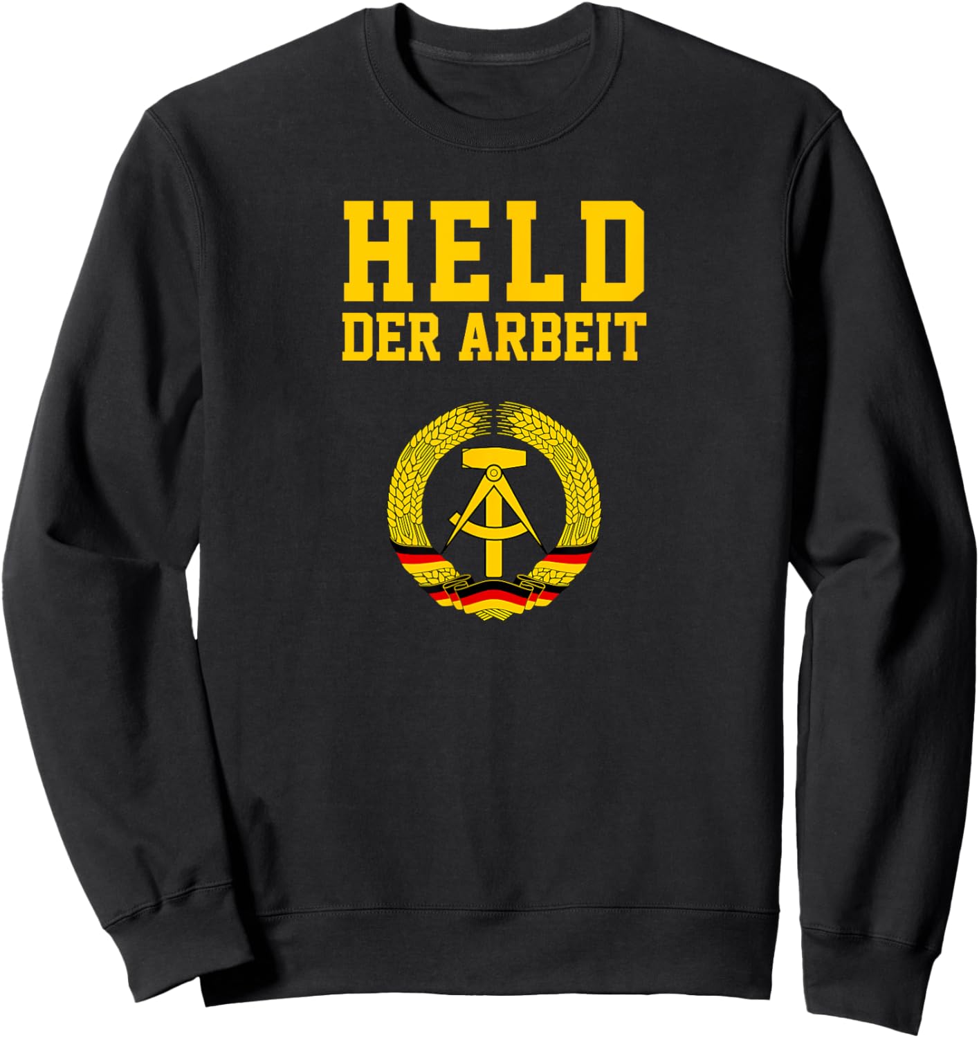 Held Der Arbeit Hammer & Zirkel | DDR Symbol Funny Sweatshirt - Sweatshirt | Black