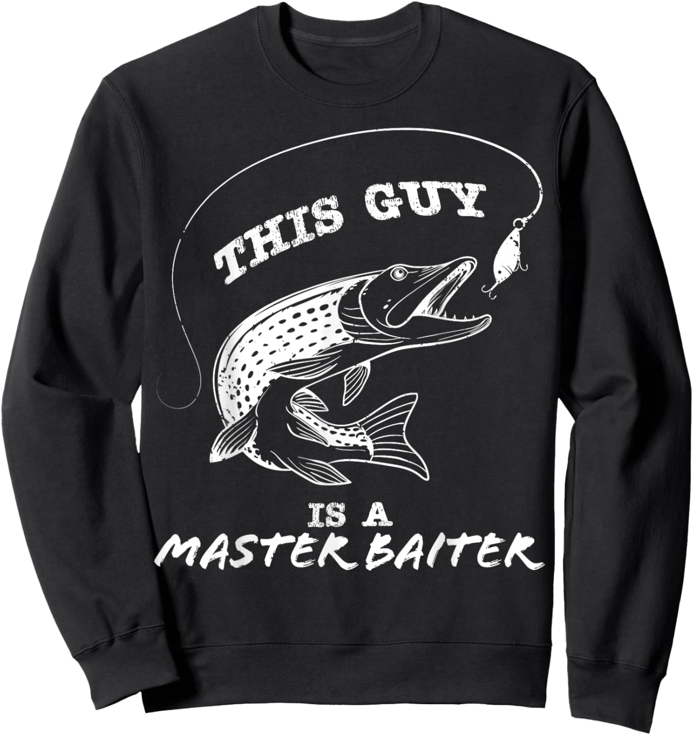 This Guy Is A Master Baiter Sweatshirt - Sweatshirt | Black