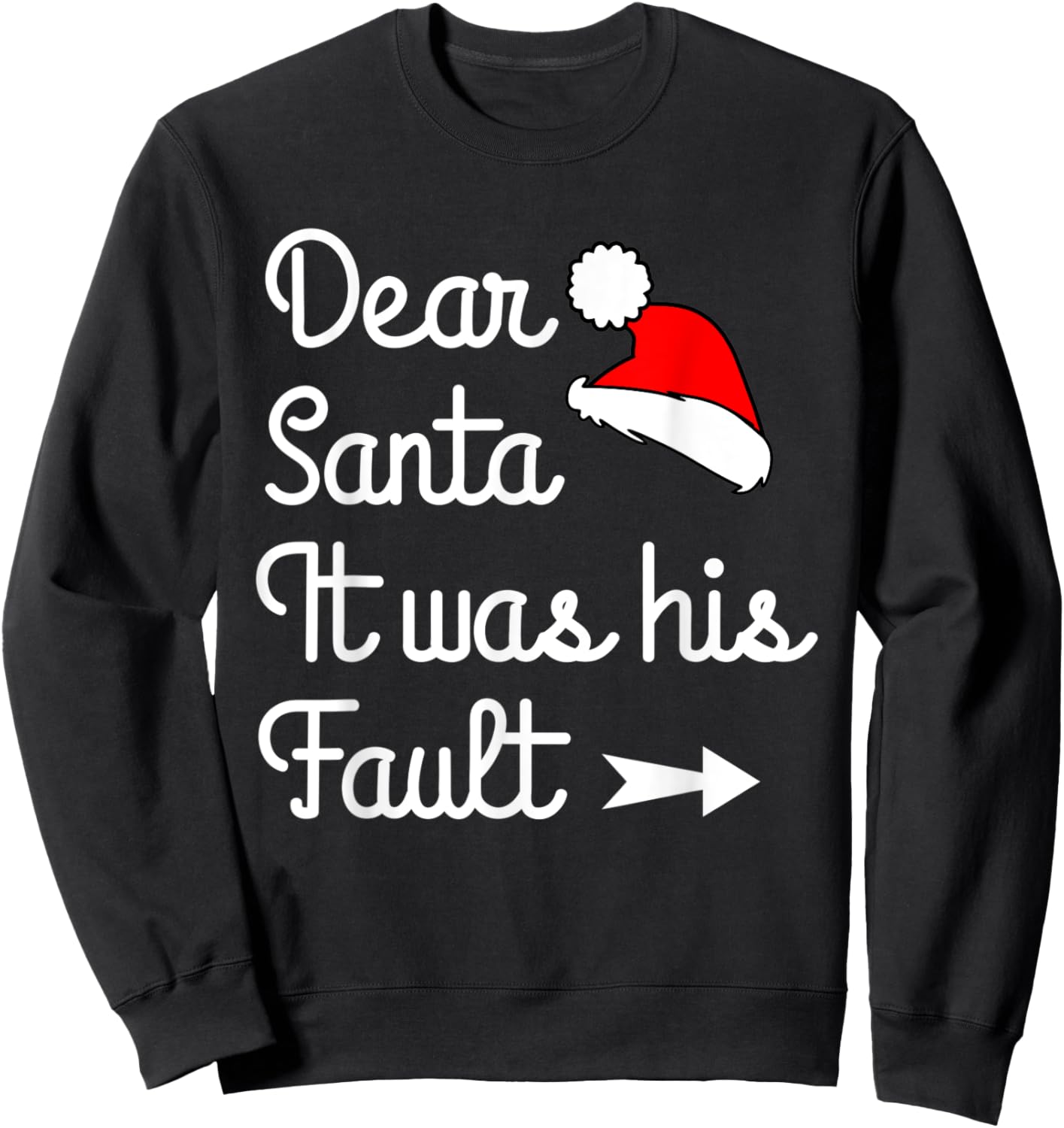 Funny Christmas Couples Dear Santa It Was His Fault Sweatshirt - Sweatshirt | Black