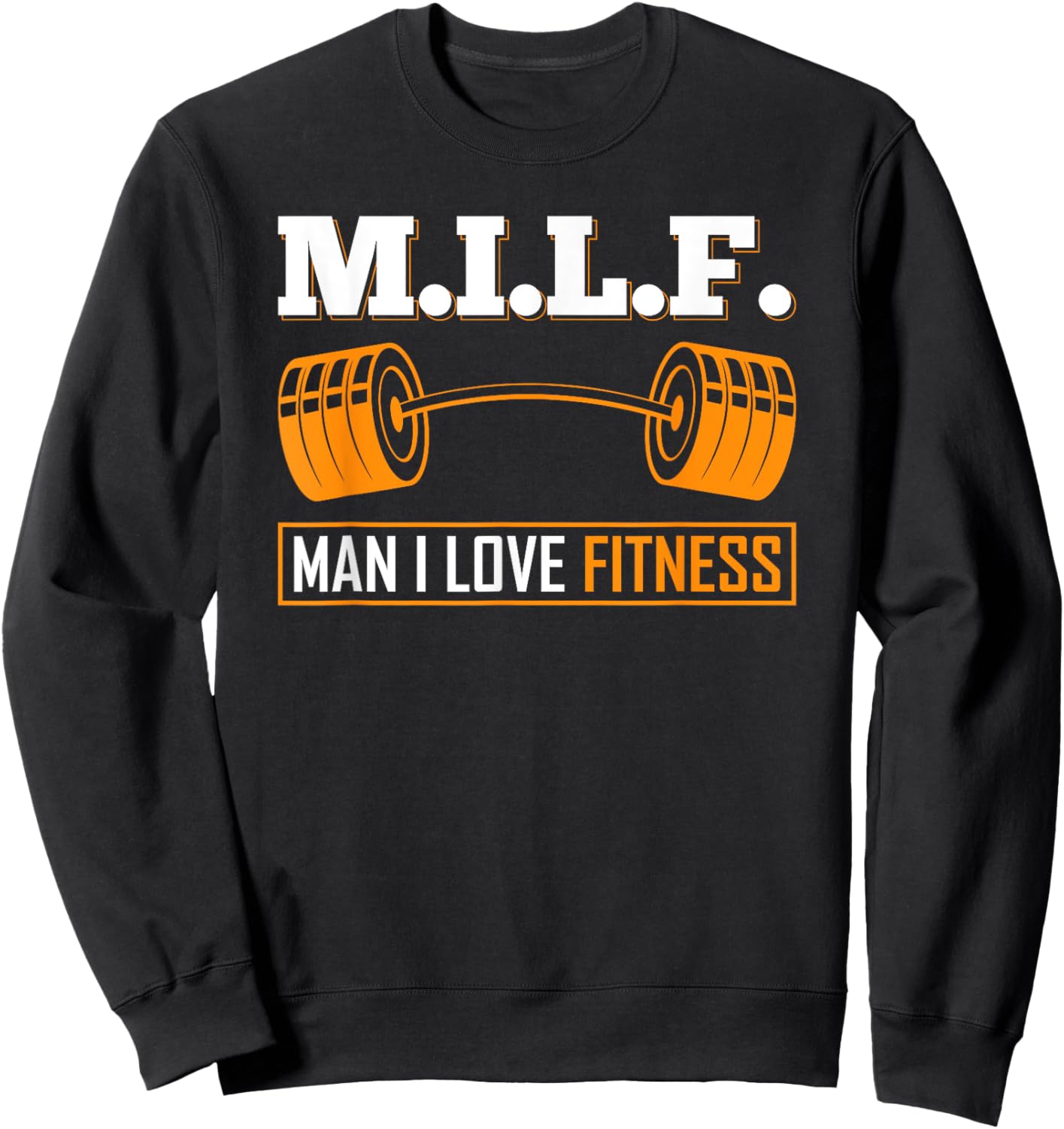 M.I.L.F Man I Love Fitness Bodybuilder Weight Lifting Weight Sweatshirt - Sweatshirt | Black