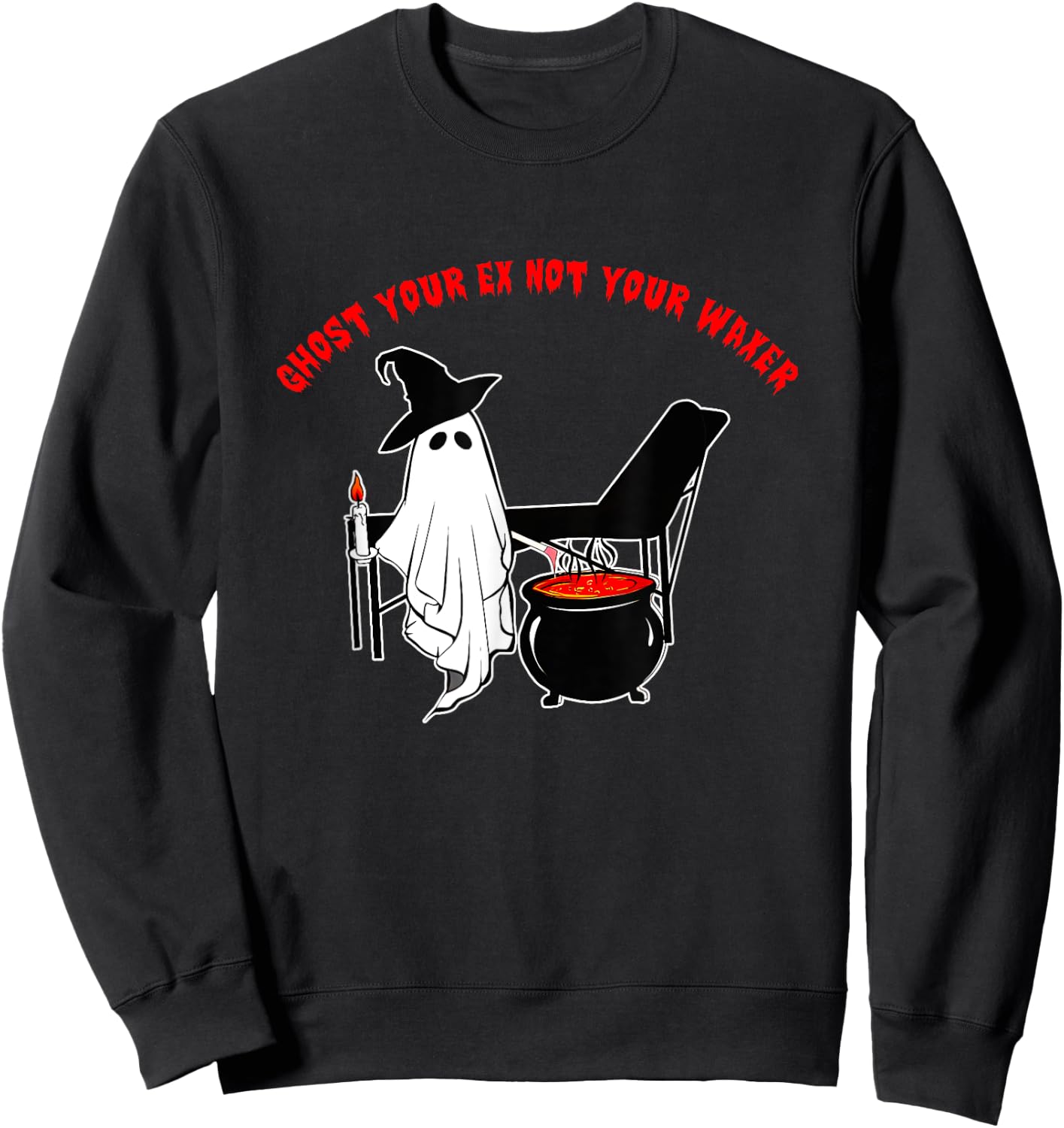 Ghost Your Ex Not Your Waxer Apparel Sweatshirt - Sweatshirt | Black
