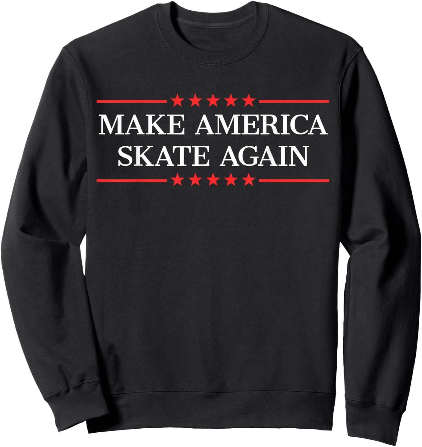 Make America Skate Again Sweatshirt - Sweatshirt | Black