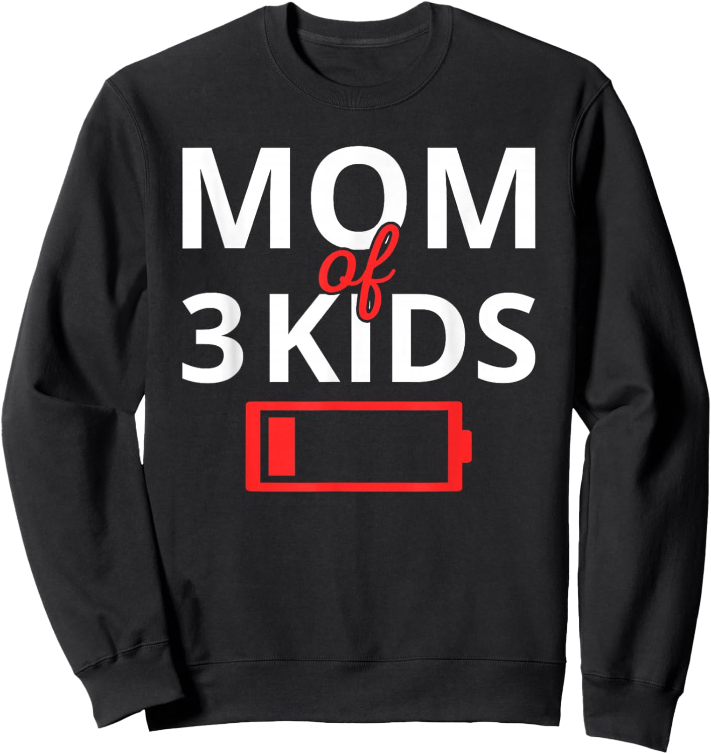 Funny Mother's Day Tired Mom Of 3 Kids Drained Low Battery Sweatshirt - Sweatshirt | Black