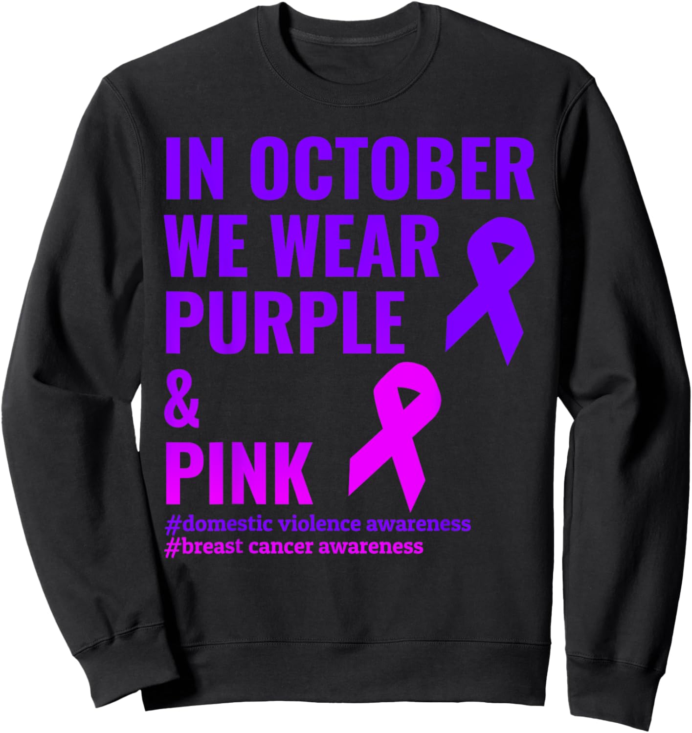 Breast Cancer and Domestic Violence Awareness Sweatshirt - Sweatshirt | Black