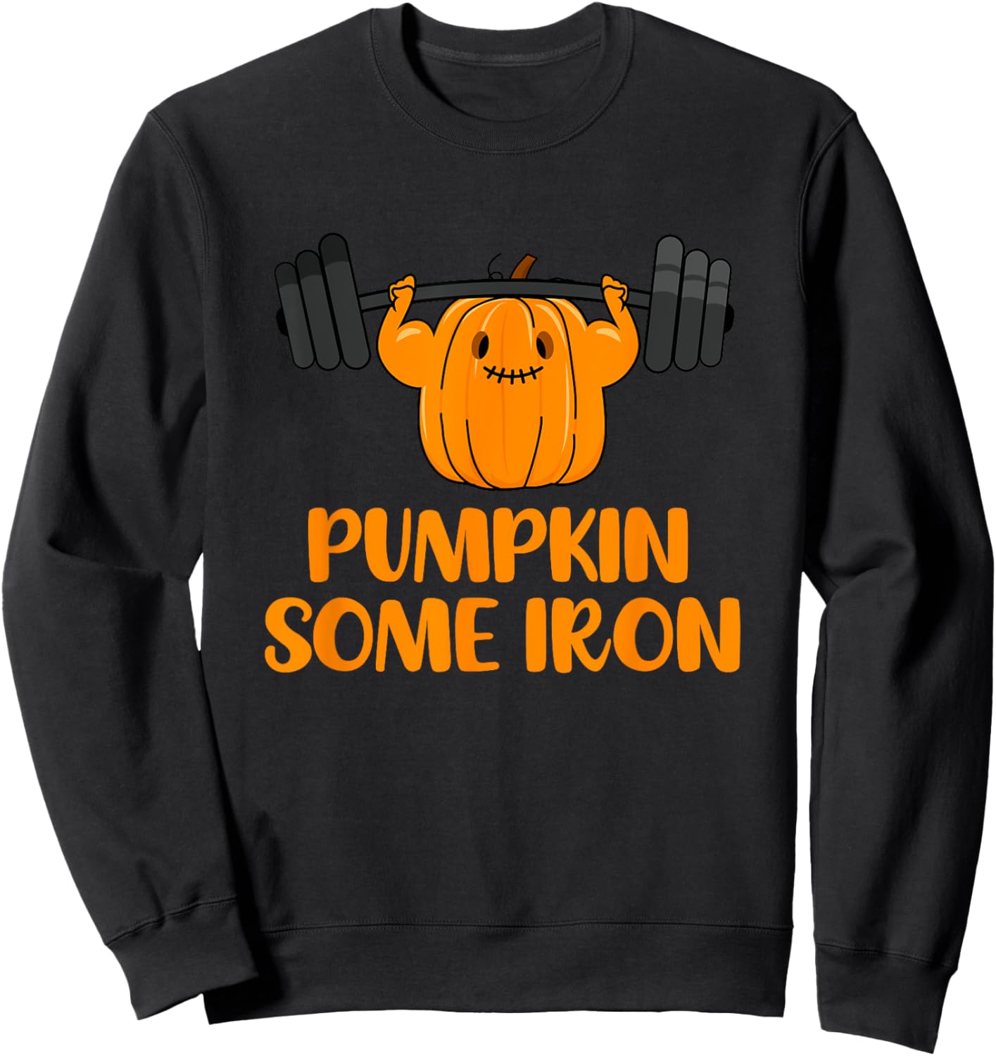 Pumpkin Some Iron Funny Halloween Gym Workout Lifting Pun Sweatshirt - Sweatshirt | Black