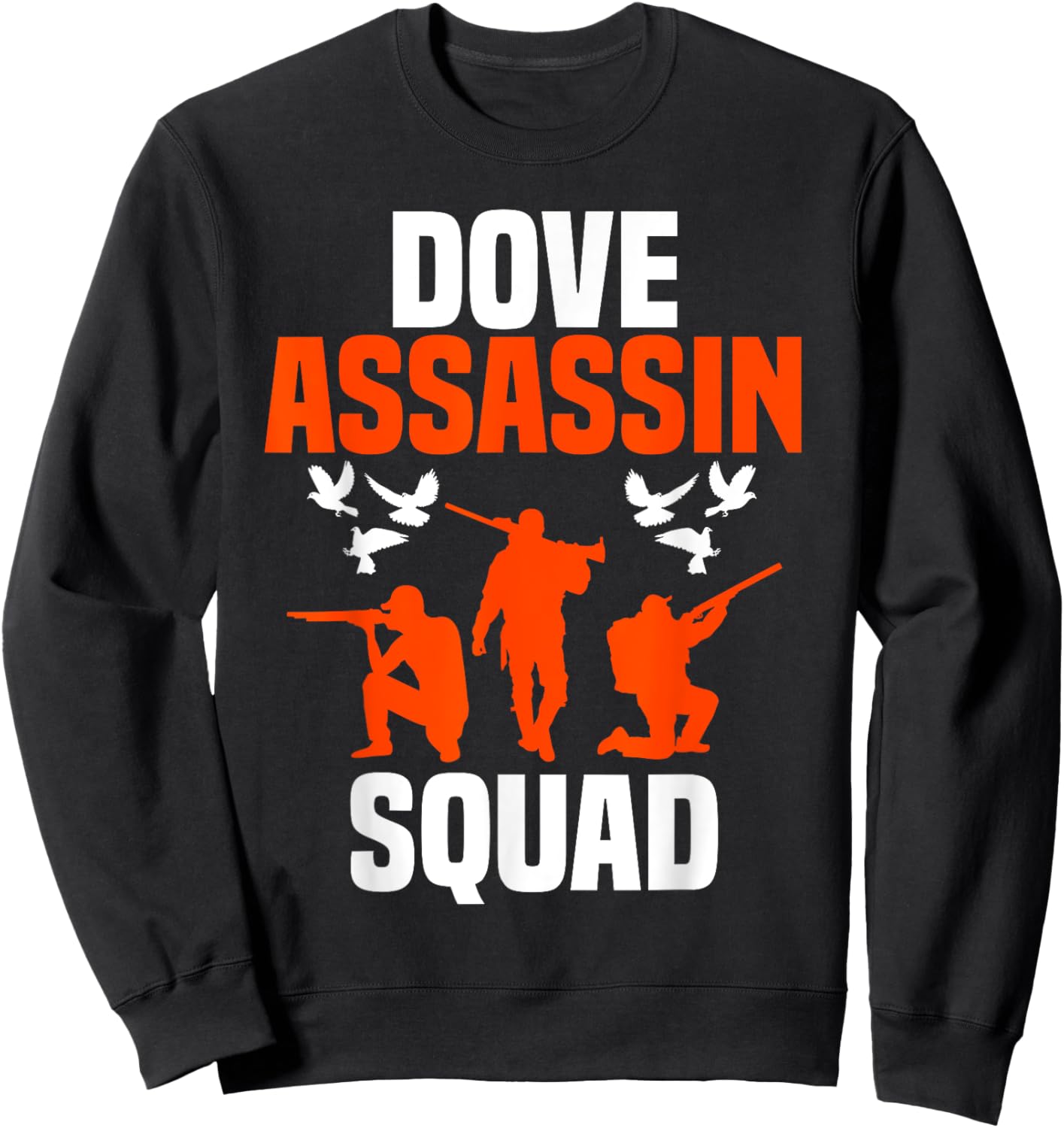 Dove Hunting Bird Pigeon Hunter Assasin Squad Sweatshirt - Sweatshirt | Black