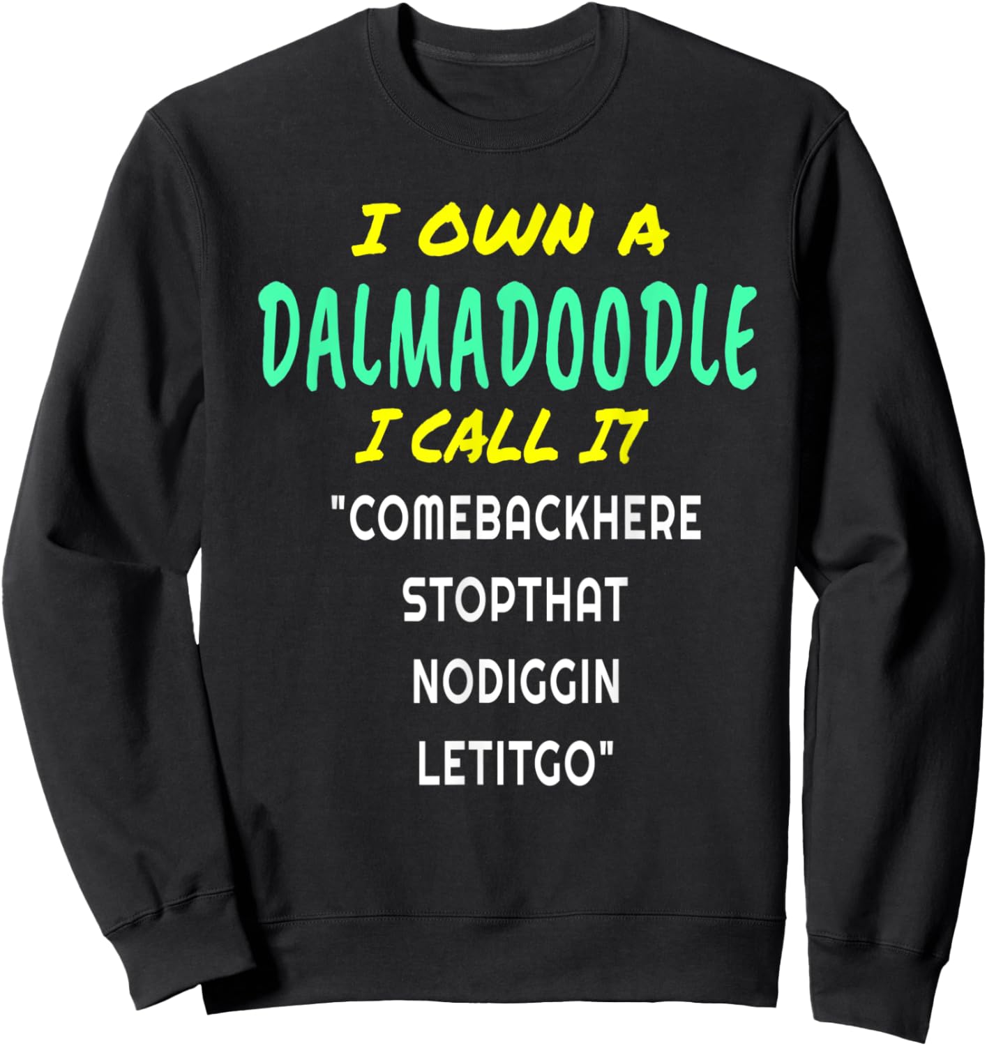 I Love My DALMADOODLE Owner Dog Puppy Funny Women Kids Sweatshirt - Sweatshirt | Black