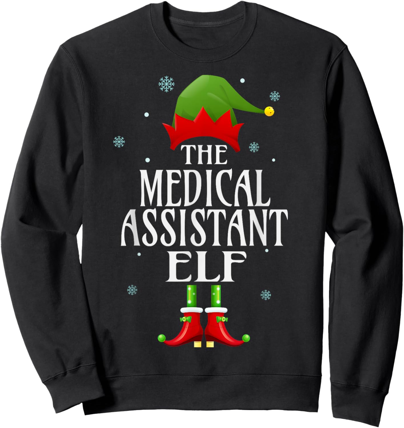 Medical Assistant Elf Xmas Funny Family Matching Christmas Sweatshirt - Sweatshirt | Black
