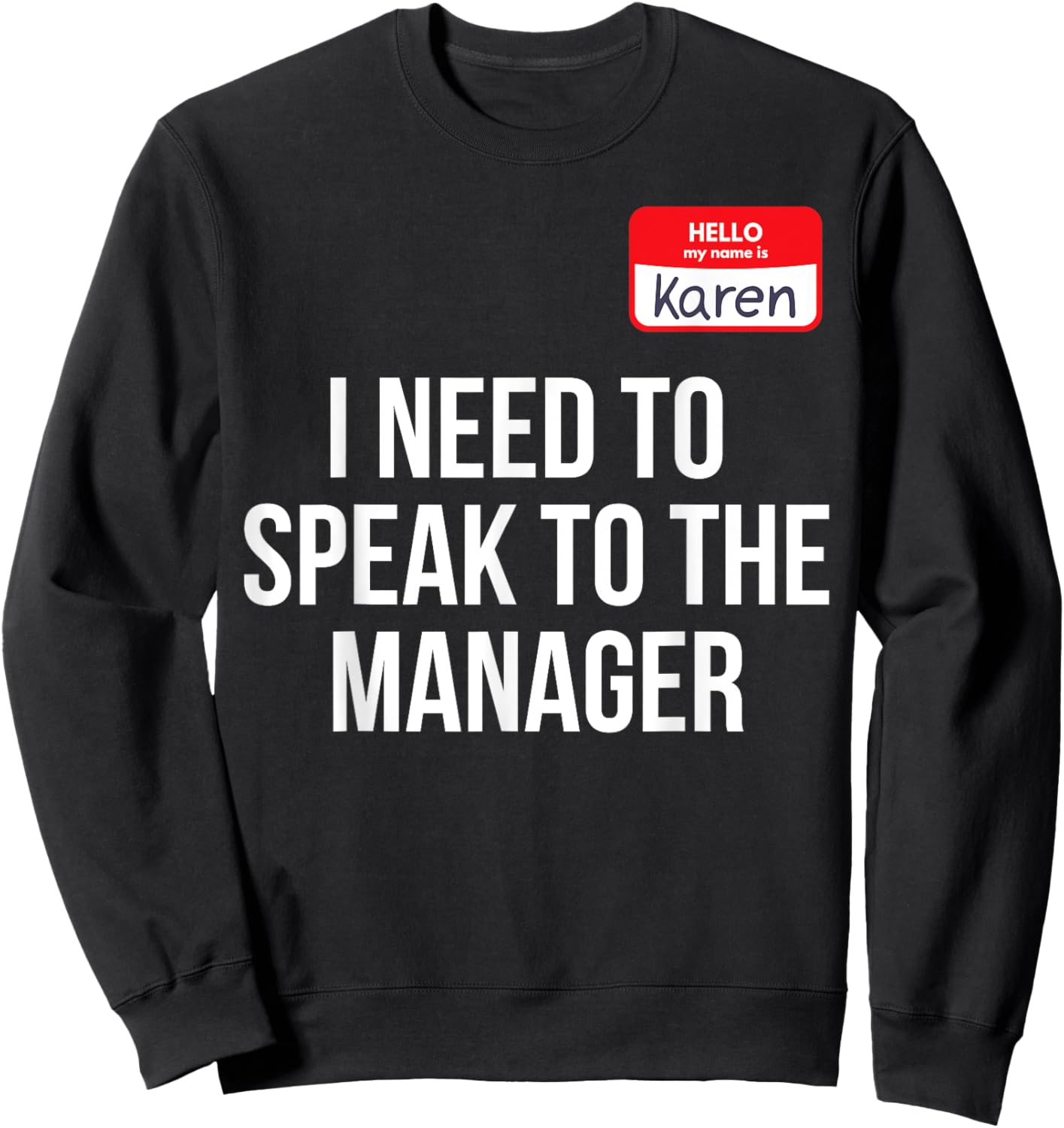 Halloween Karen Costume Men Women Can I Speak to The Manager Sweatshirt - Sweatshirt | Black