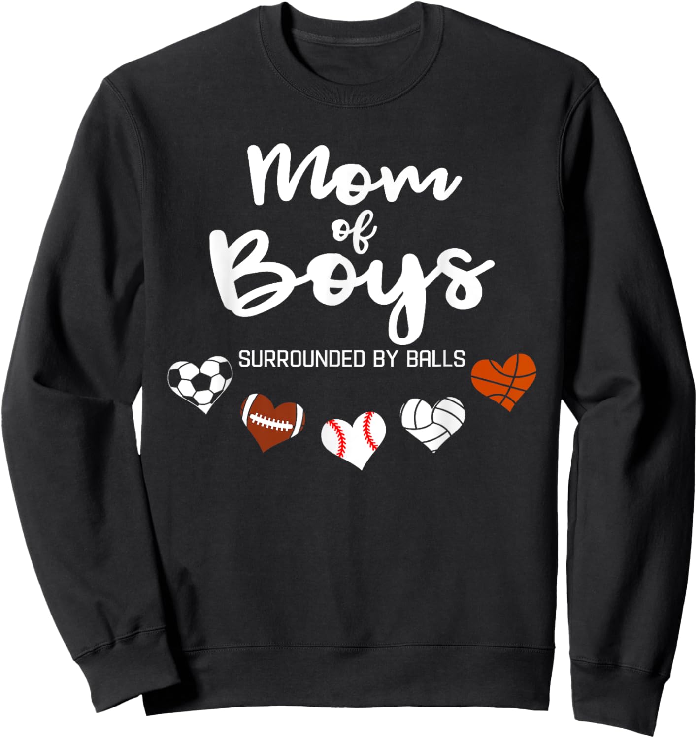Mom Of Boys Surrounded By Balls Funny Ball Mom Sweatshirt - Sweatshirt | Black