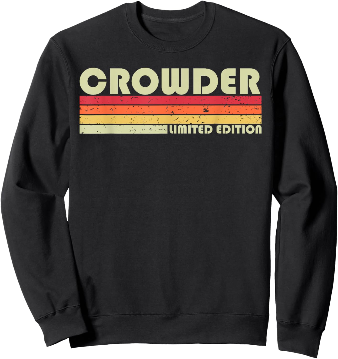 Crowder Surname Funny Retro Vintage 80s 90s Birthday Reunion Sweatshirt - Sweatshirt | Black