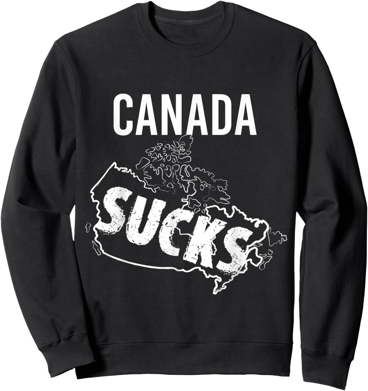Funny Canada Sucks Sport Fans Teasing T Shirt Sweatshirt - Sweatshirt | Black