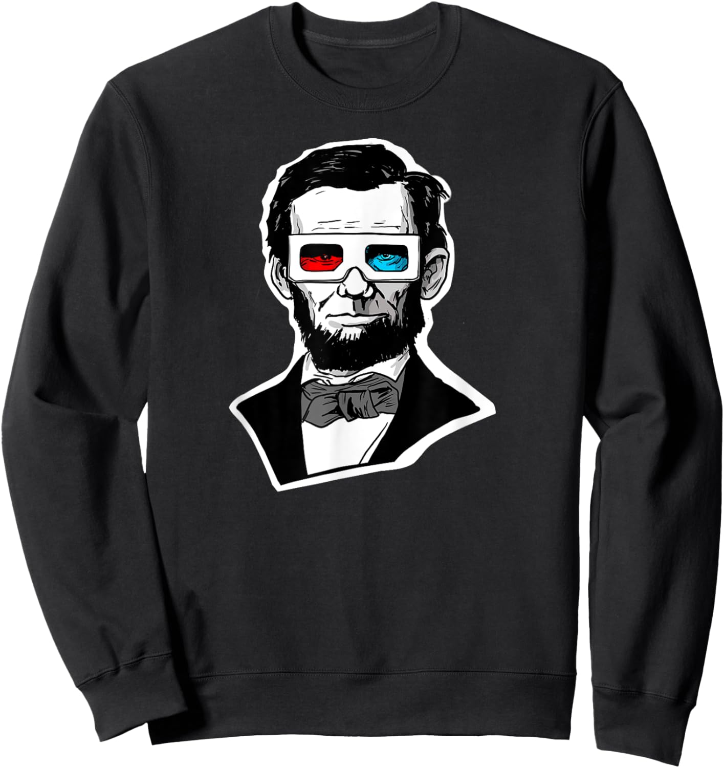 Abraham Lincoln 3D Glasses fun Abe Lincoln Funny 3D Glasses Sweatshirt - Sweatshirt | Black