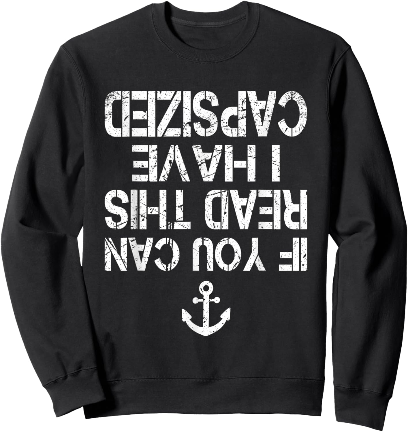 Funny Canoe Kayaking If You Can Read This I have Capsized Sweatshirt - Sweatshirt | Black