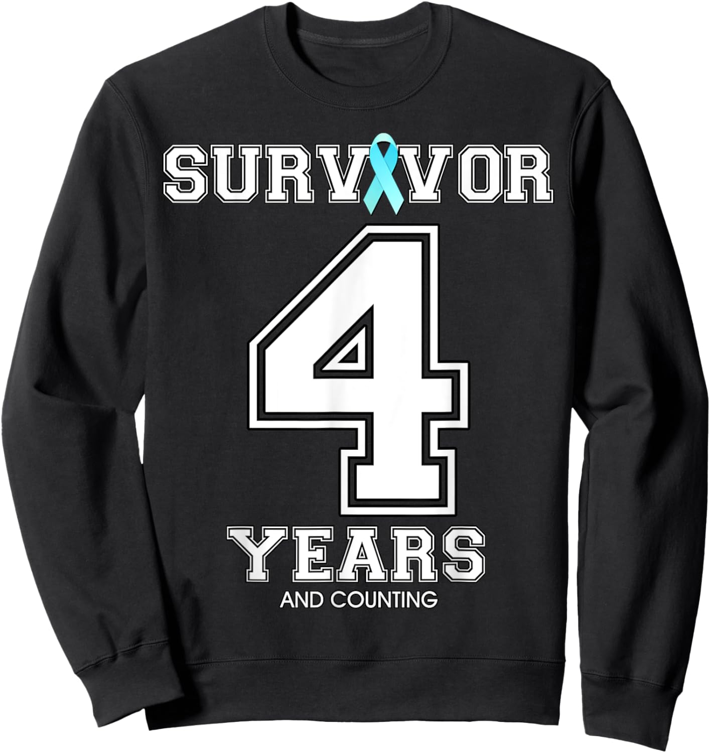 4 Years Ovarian Cancer Survivor Teal Ribbon Gift Sweatshirt - Sweatshirt | Black