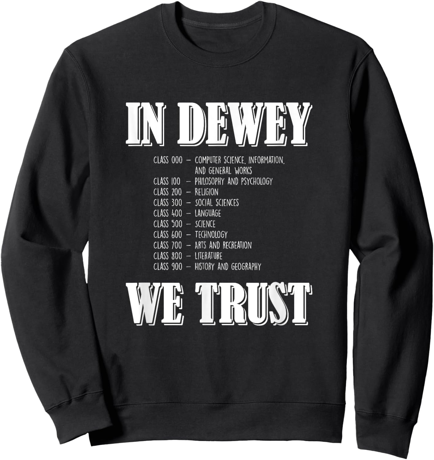 In Dewey We Trust, Funny Librarian Sweatshirt - Sweatshirt | Black