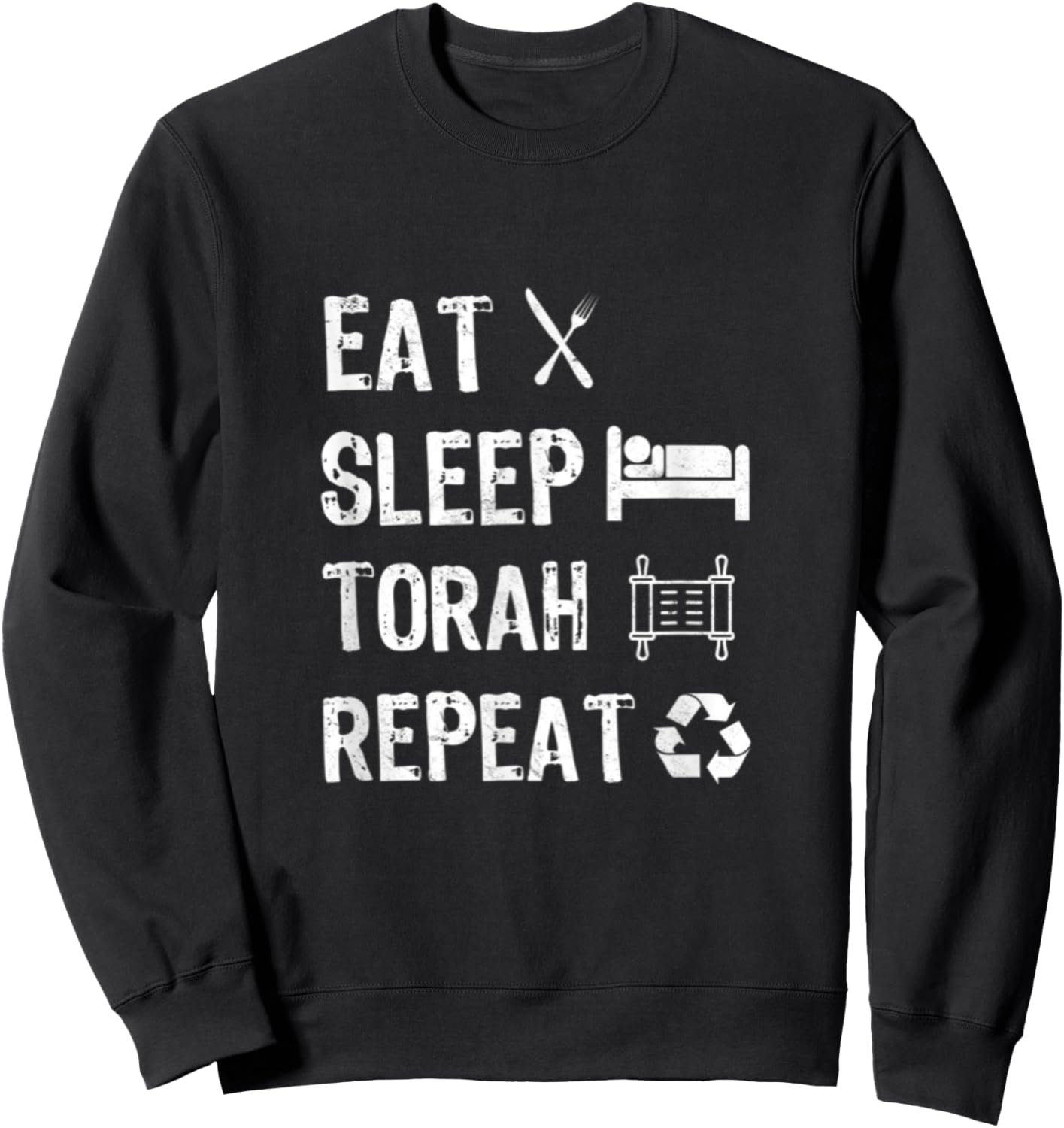 Eat Sleep Torah Repeat Hebrew School Jewish Torah Study Sweatshirt - Sweatshirt | Black