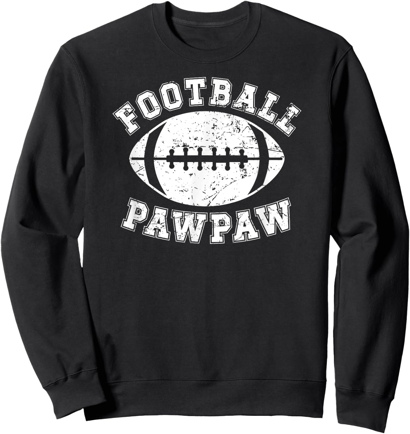 Football Pawpaw Grandpa Pawpaw Of A Football Player Pawpaw Sweatshirt - Sweatshirt | Black