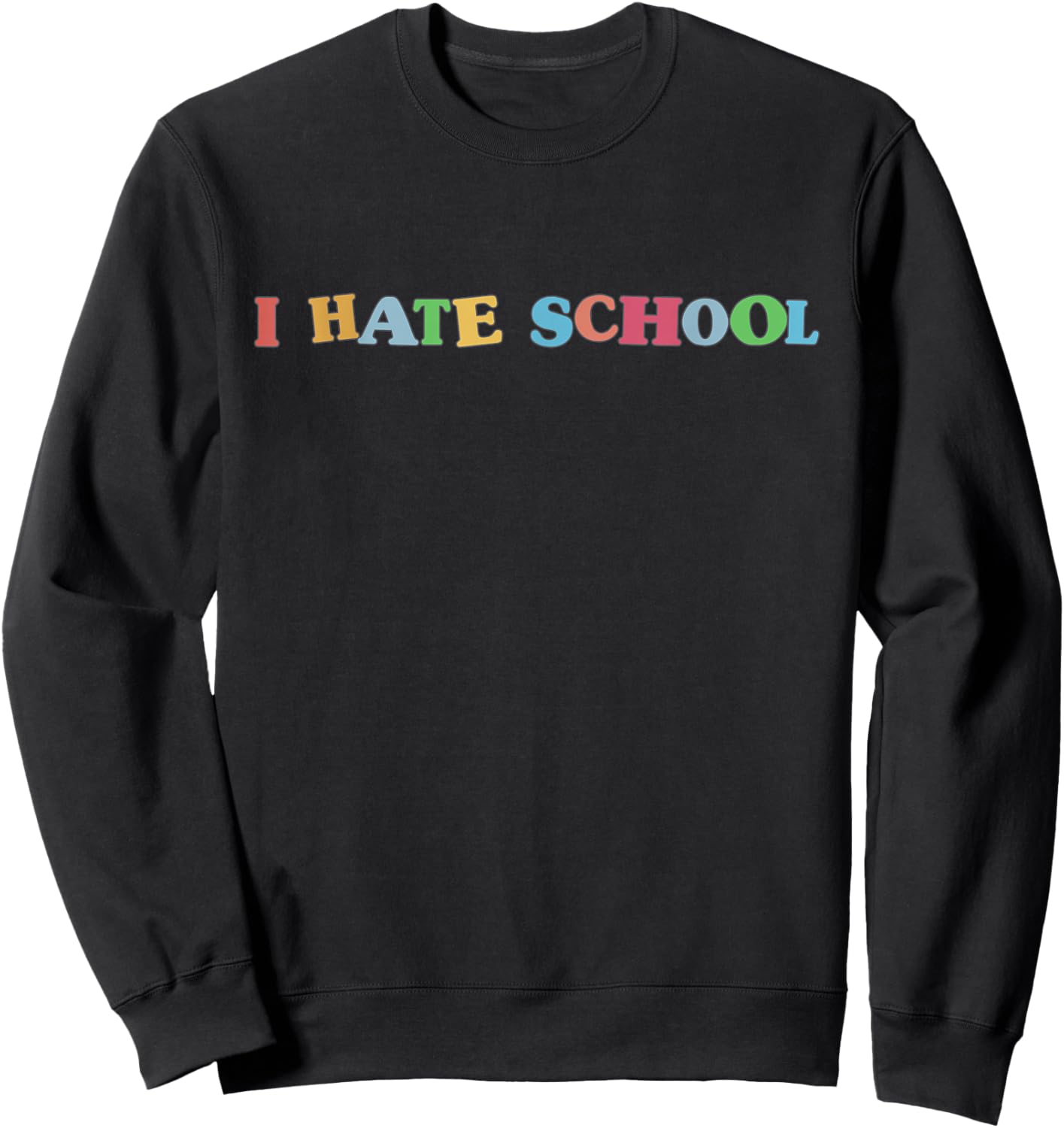 Kidcore Aesthetic I Hate School Old Indie 80s 90s Retro Sweatshirt - Sweatshirt | Black