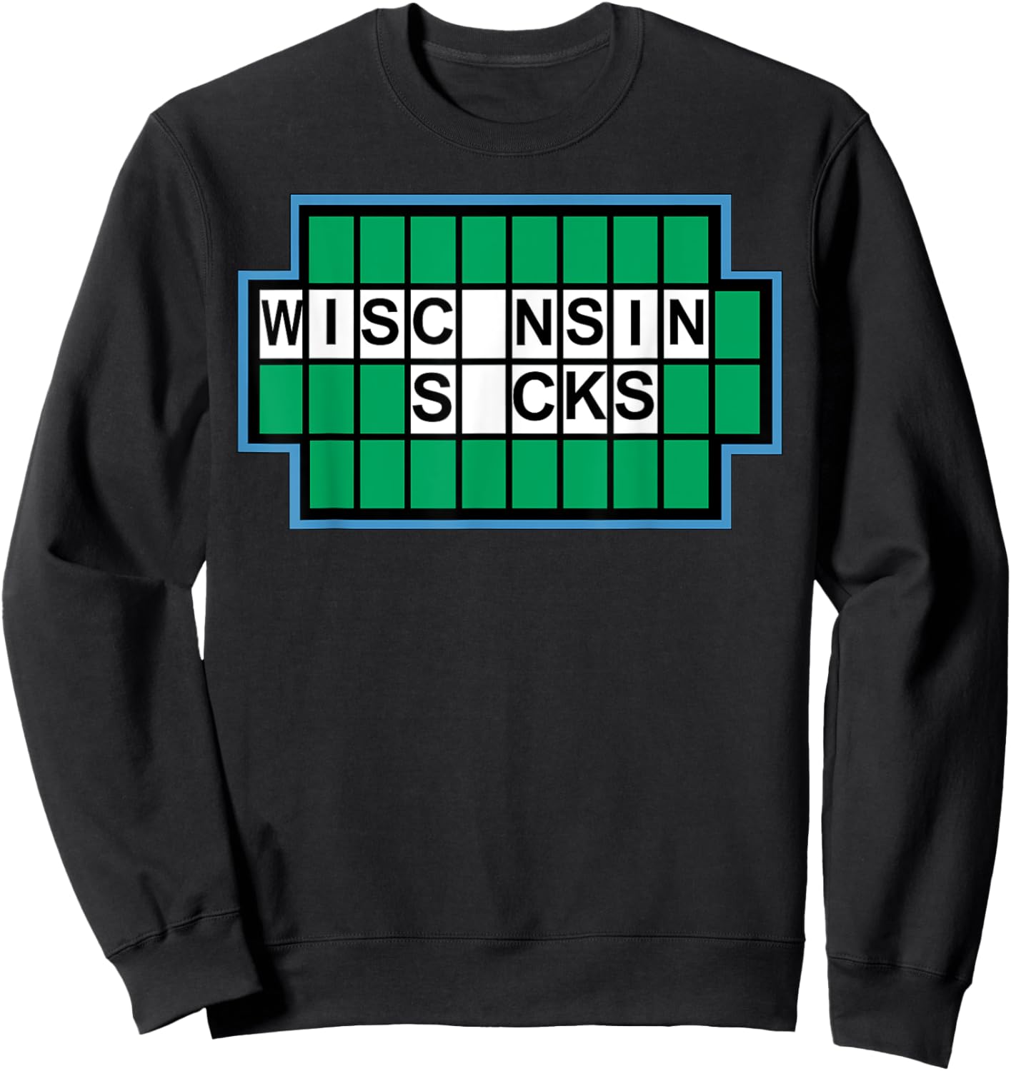 Wisconsin Sucks funny I Hate Wisconsin - Wisconsin Sucks Sweatshirt - Sweatshirt | Black