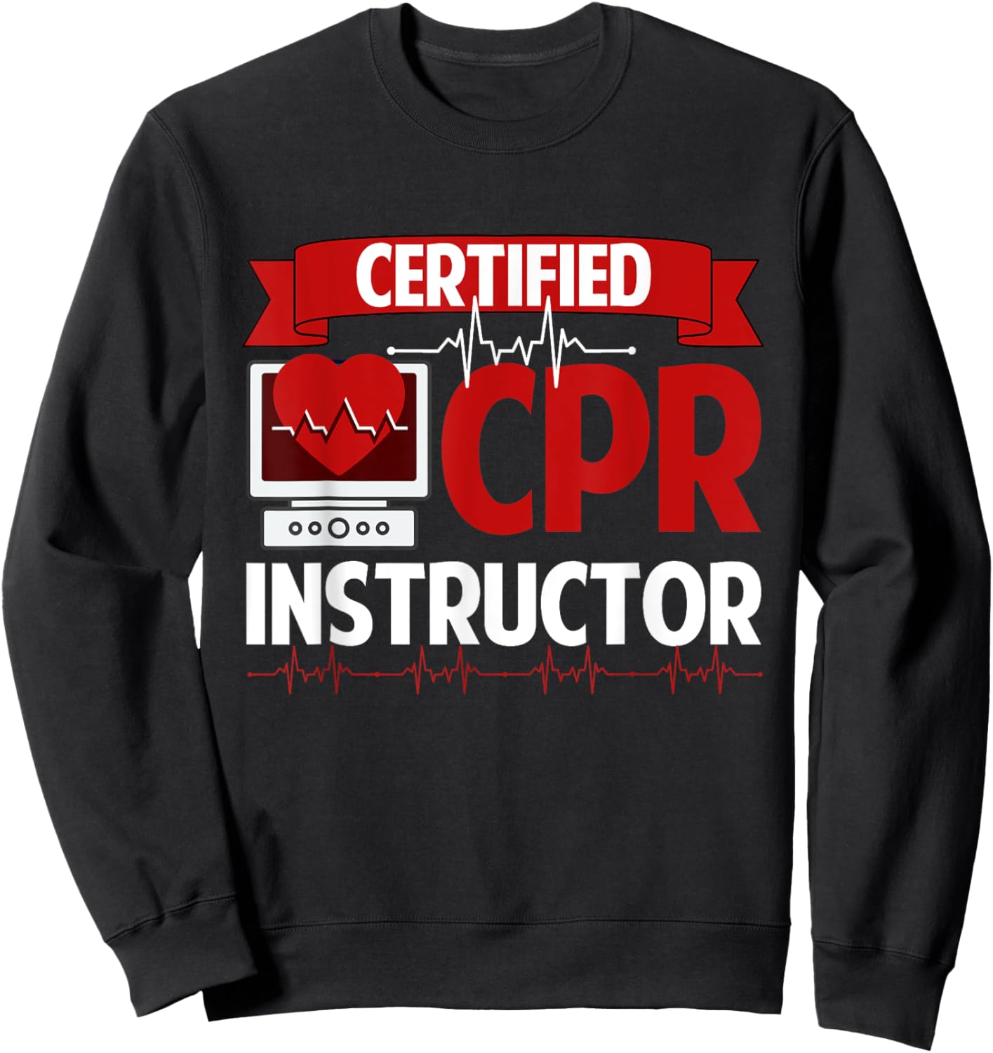 Certified CPR Instructor Training and Teaching EMS Ambulance Sweatshirt - Sweatshirt | Black