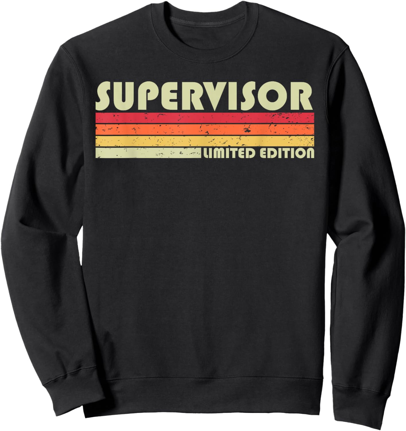 SUPERVISOR Funny Job Title Profession Birthday Worker Idea Sweatshirt - Sweatshirt | Black