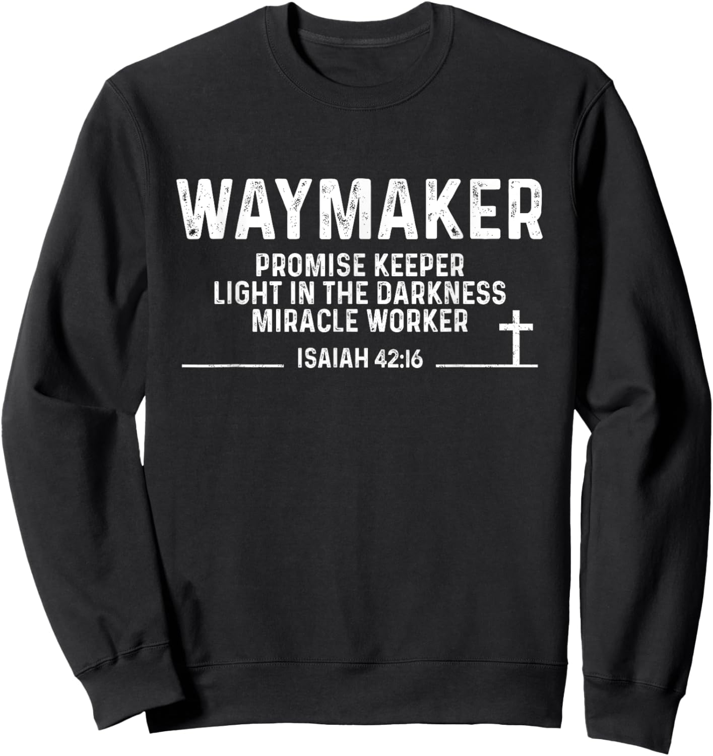 Waymaker Promise Keeper Miracle Worker Christian Jesus God Sweatshirt - Sweatshirt | Black