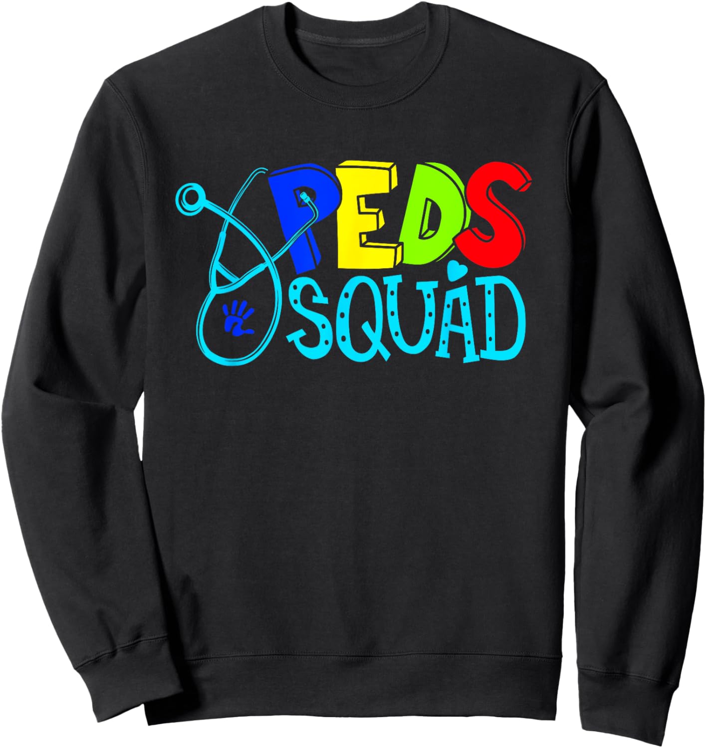 Pediatric Pediatrician Nurse Peds Squad Sweatshirt - Sweatshirt | Black