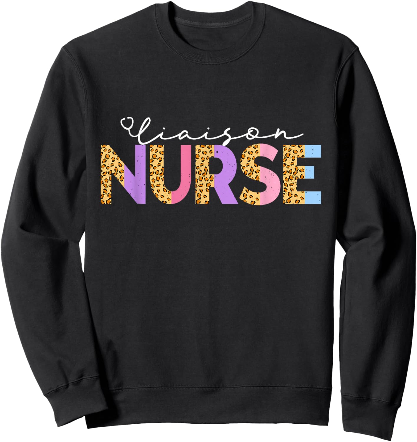 Cute Liaison Nurse Leopard Critical Care Specialist Nursing Sweatshirt - Sweatshirt | Black
