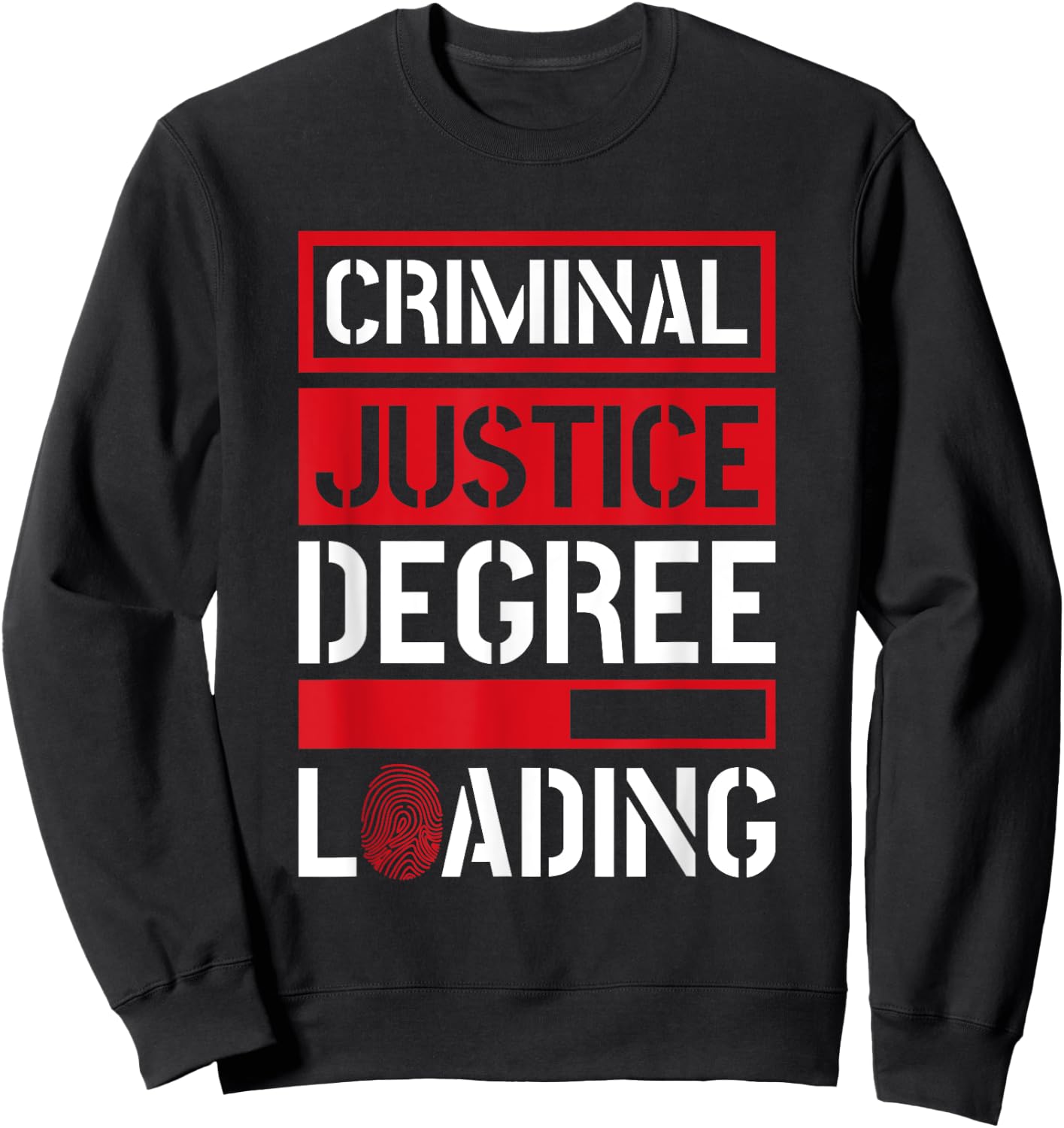 Criminal Justice Degree Loading, Criminal Justice Major Sweatshirt - Sweatshirt | Black