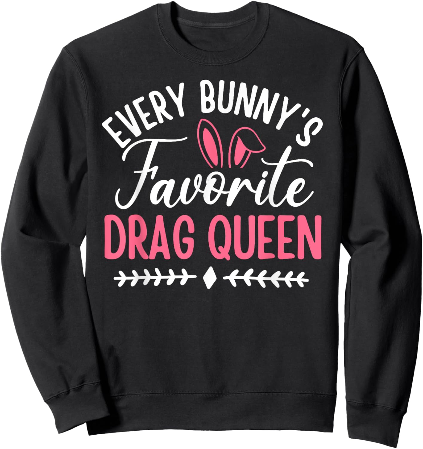 Drag Queen Easter Sweatshirt - Sweatshirt | Black