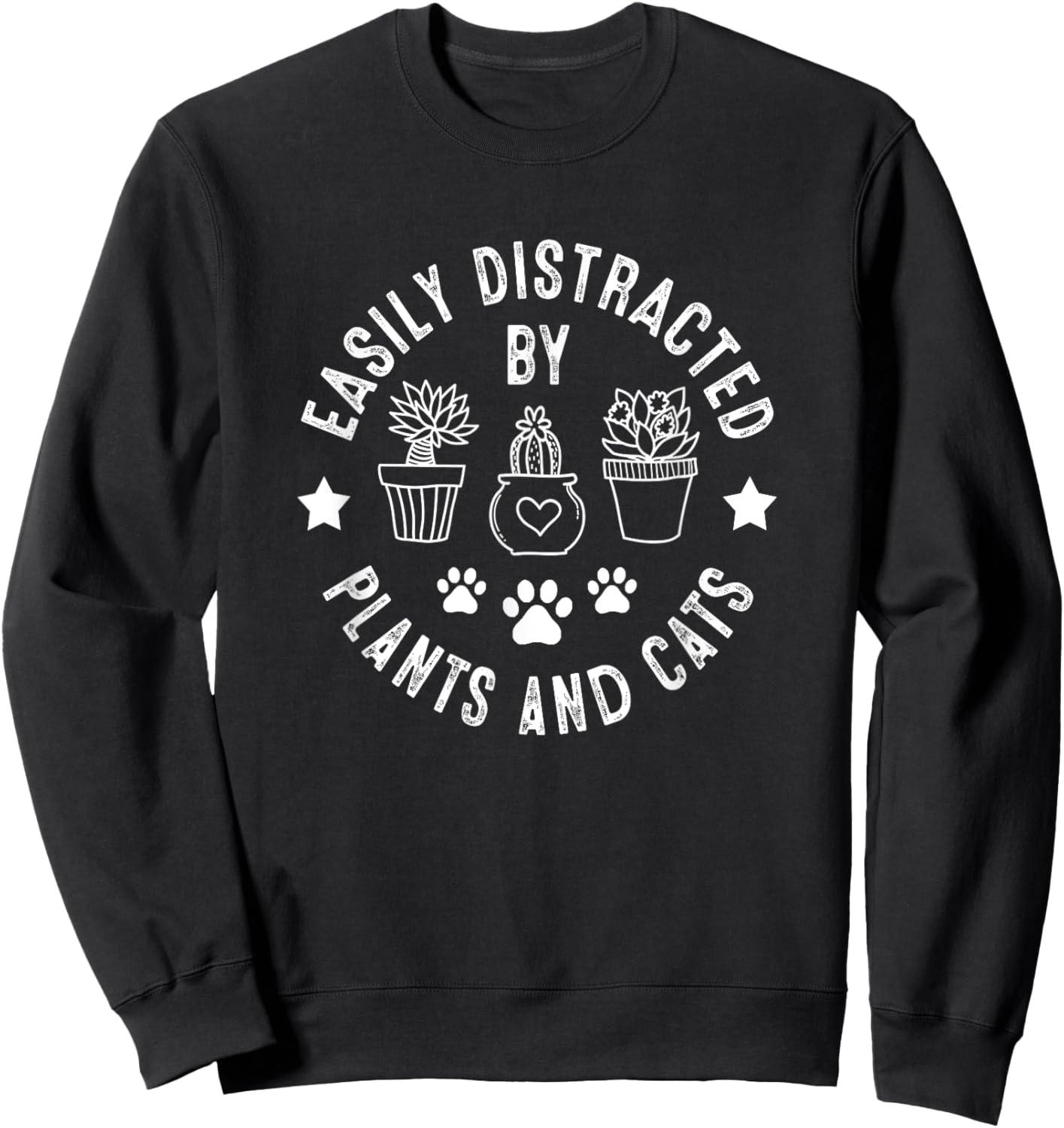 Easily Distracted By Plants and Cats, Plants and Cats Sweatshirt - Sweatshirt | Black