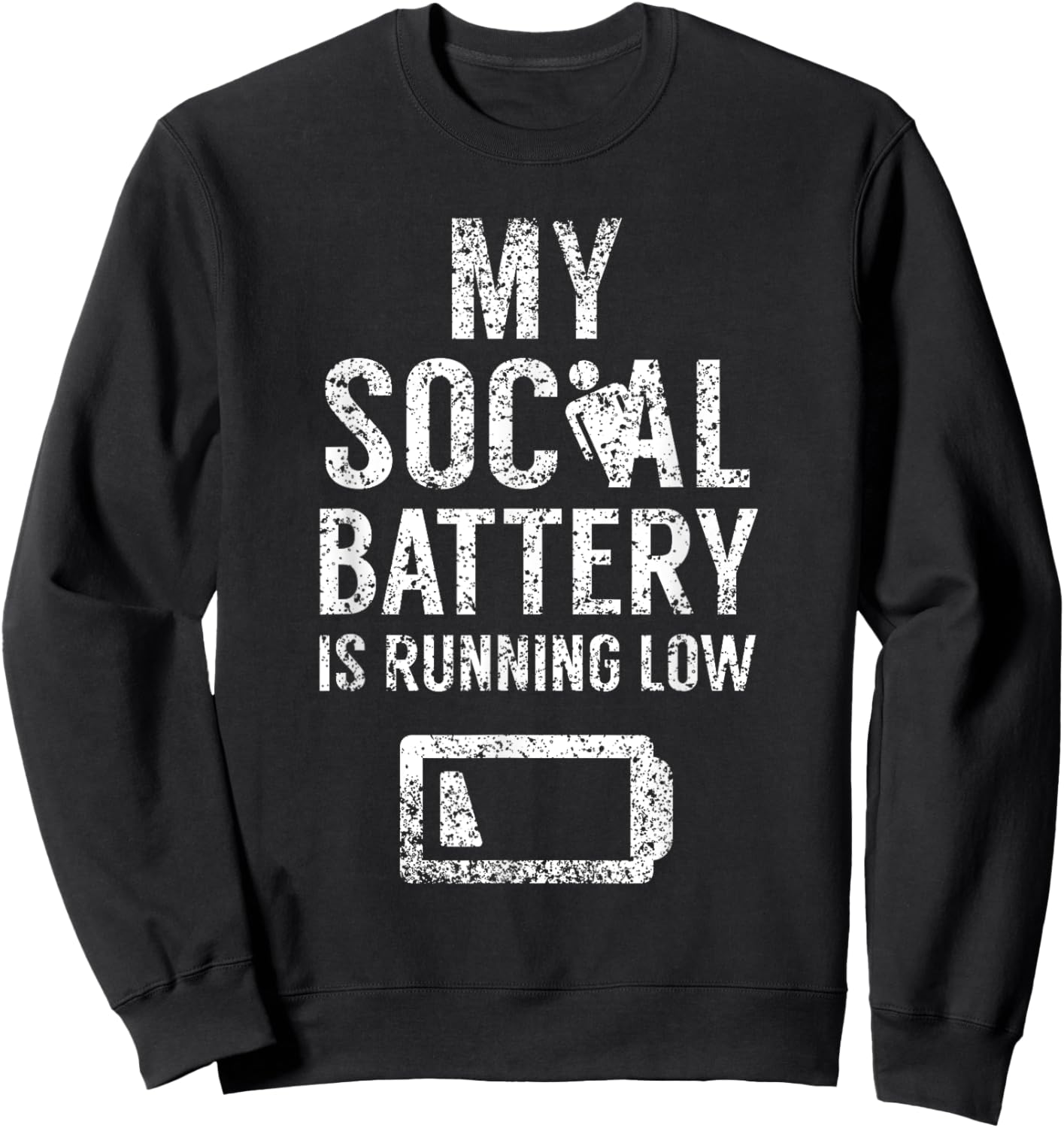 My Social Battery Is Running Low Introvert Shy Introverted Sweatshirt - Sweatshirt | Black