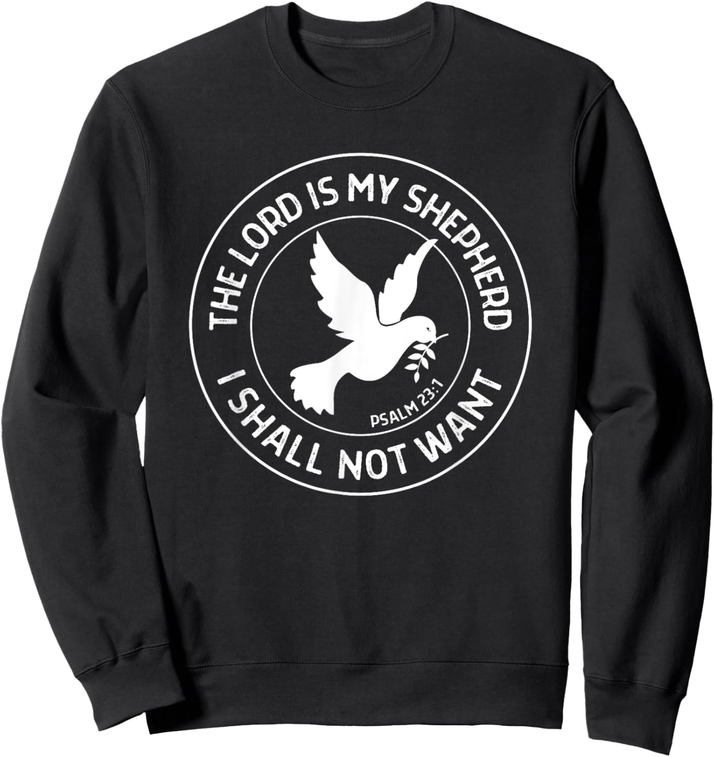 The Lord is My Shepherd Psalm 23 Christian Bible Verse Sweatshirt - Sweatshirt | Black