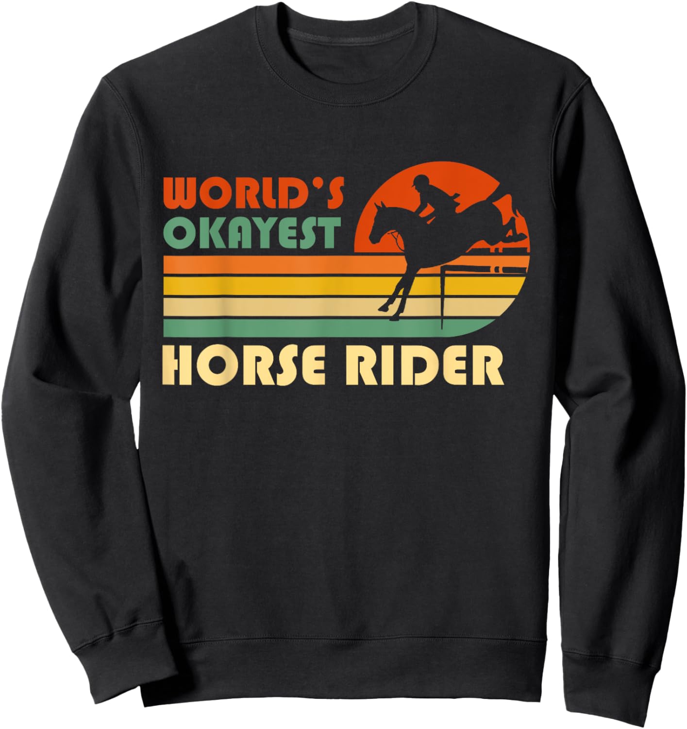 World's Okayest Horse Rider - Funny Retro Horse Riding Sweatshirt - Sweatshirt | Black