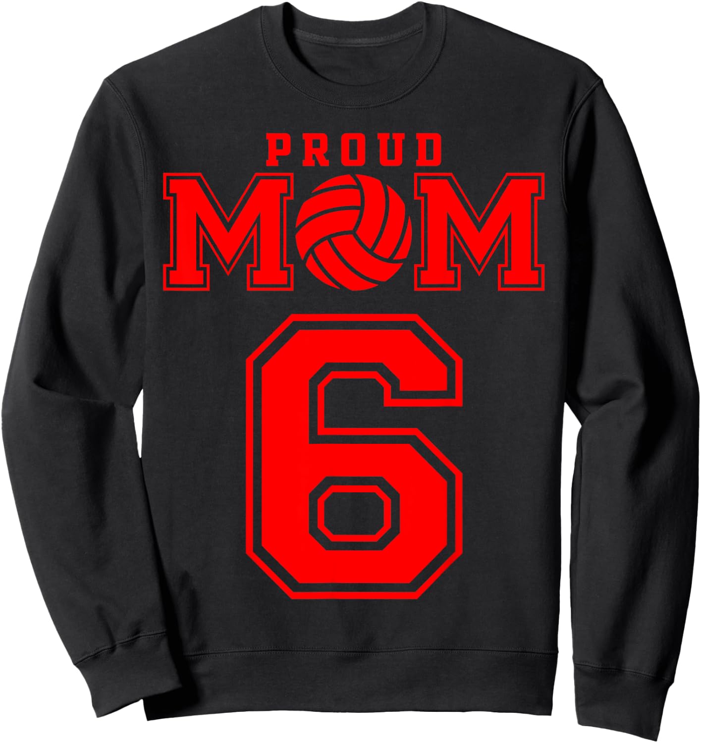 Proud Volleyball Mom Number 6 R Sweatshirt - Sweatshirt | Black