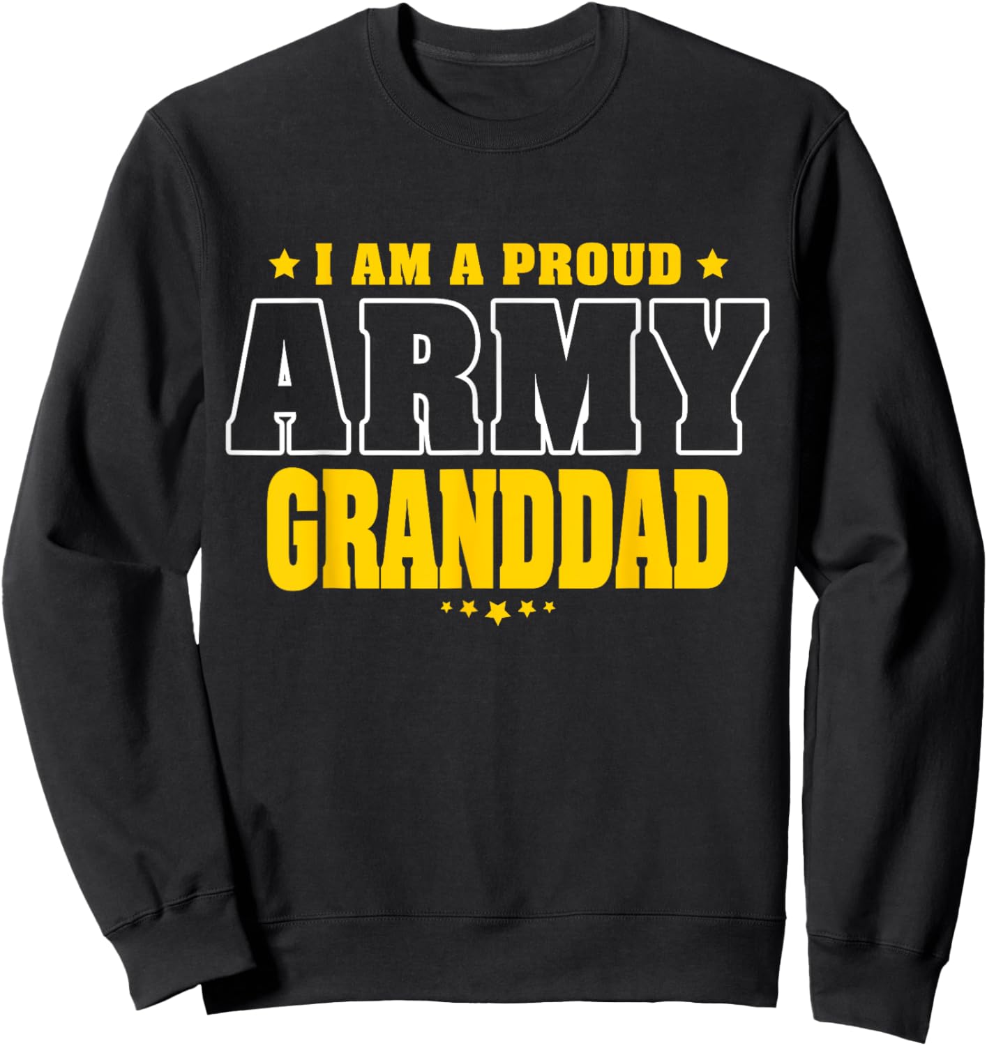Proud Army Granddad Patriotic Pride Military Grandfather Sweatshirt - Sweatshirt | Black