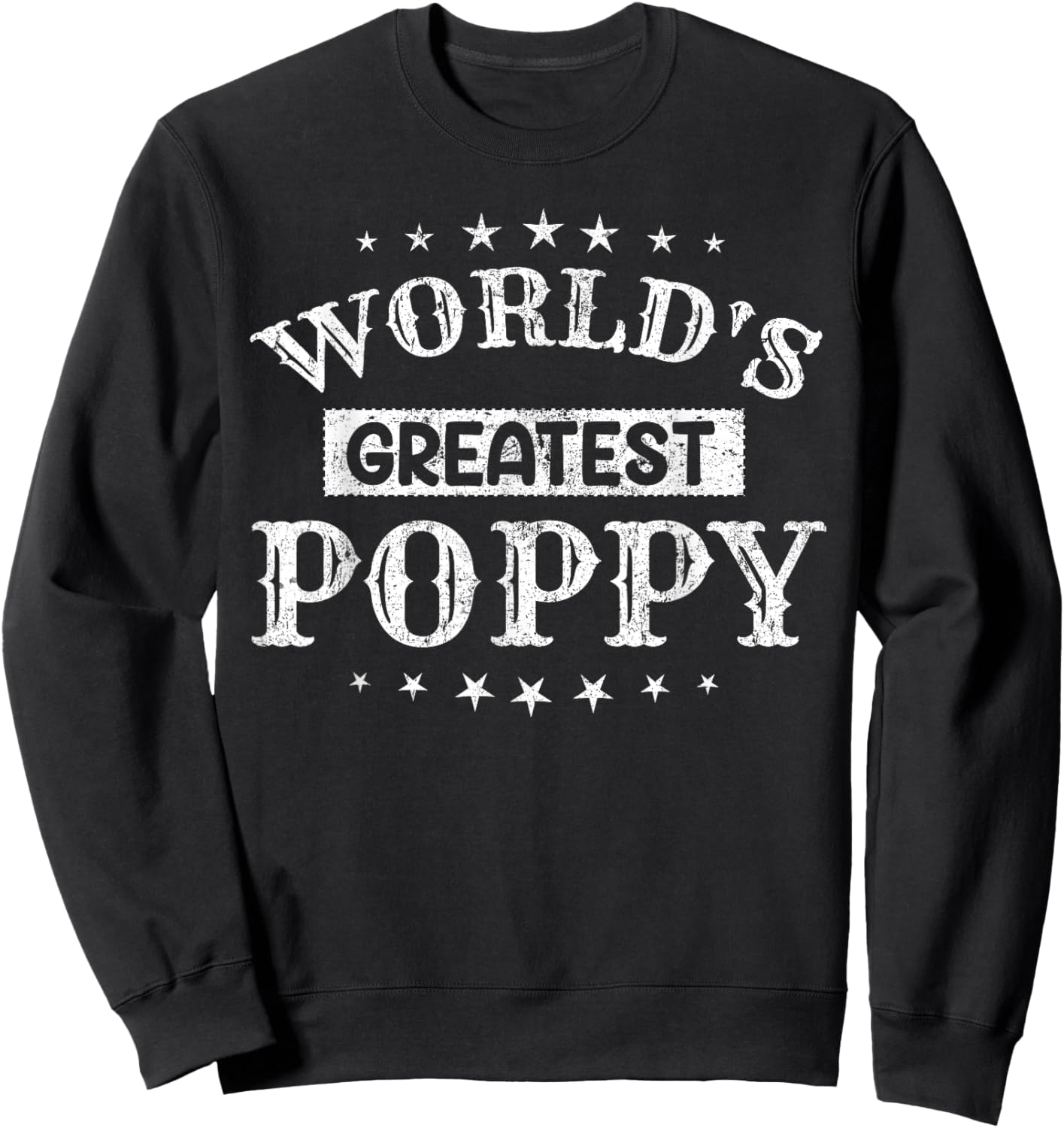 Worlds Greatest Poppy Fathers Day Grandpa Men Sweatshirt - Sweatshirt | Black