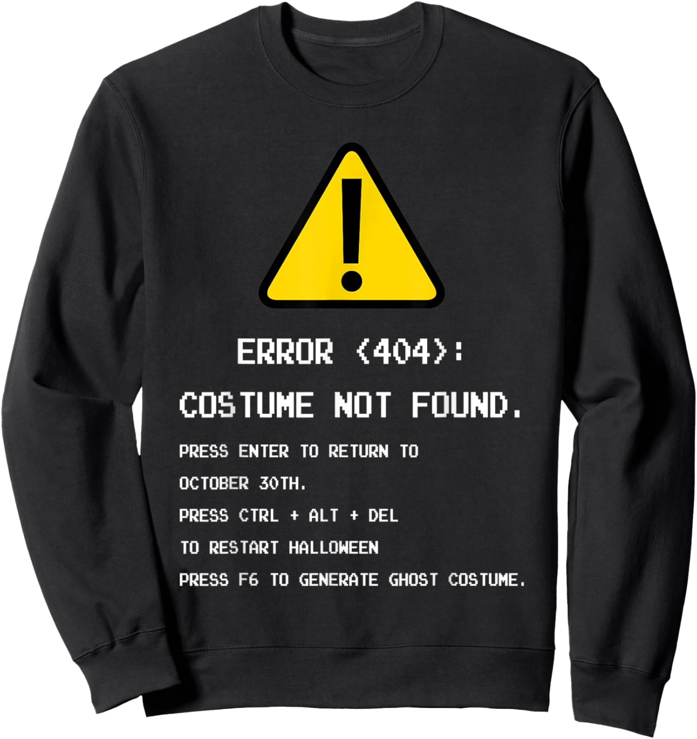 Halloween Error 404 Costume Not Found Coding Programmer Geek Sweatshirt - Sweatshirt | Black
