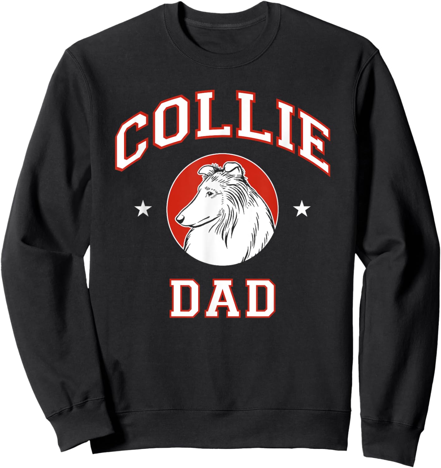 Rough Collie Dad Dog Father Men Women Girls Kids Sweatshirt - Sweatshirt | Black