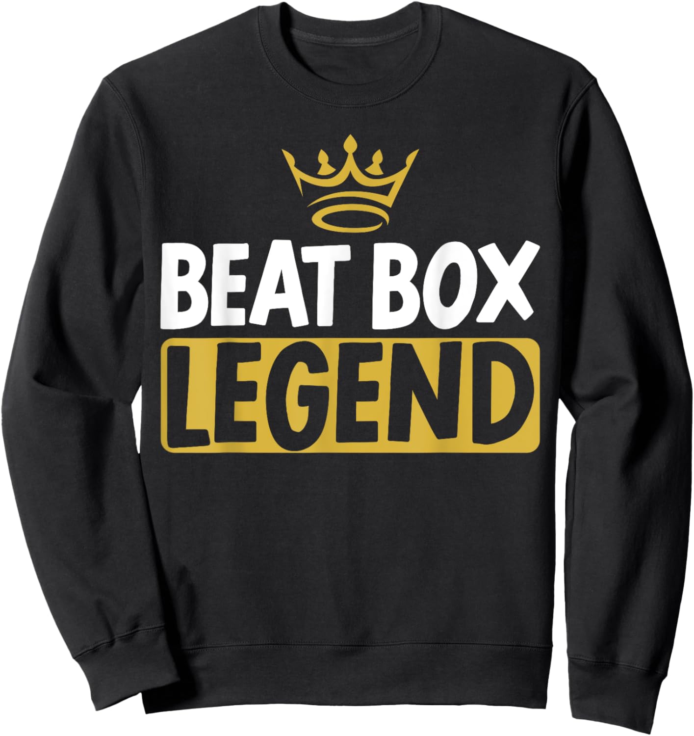 Beat Box Legend Beatboxer Beatboxing Music Sound Sweatshirt - Sweatshirt | Black