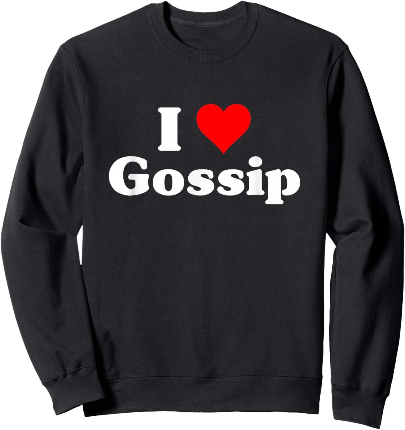 I Love Gossip Sweatshirt - Sweatshirt | Black