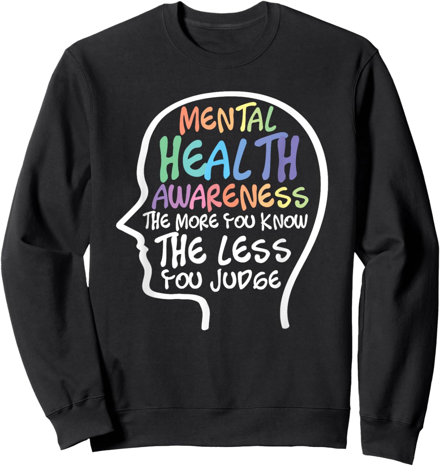 Mental Health Awareness Month Mental Illness Sweatshirt - Sweatshirt | Black