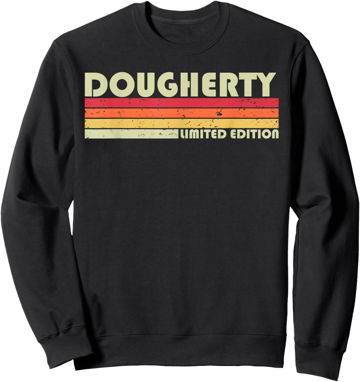 DOUGHERTY Surname Funny Retro Vintage 80s Birthday Reunion Sweatshirt - Sweatshirt | Black