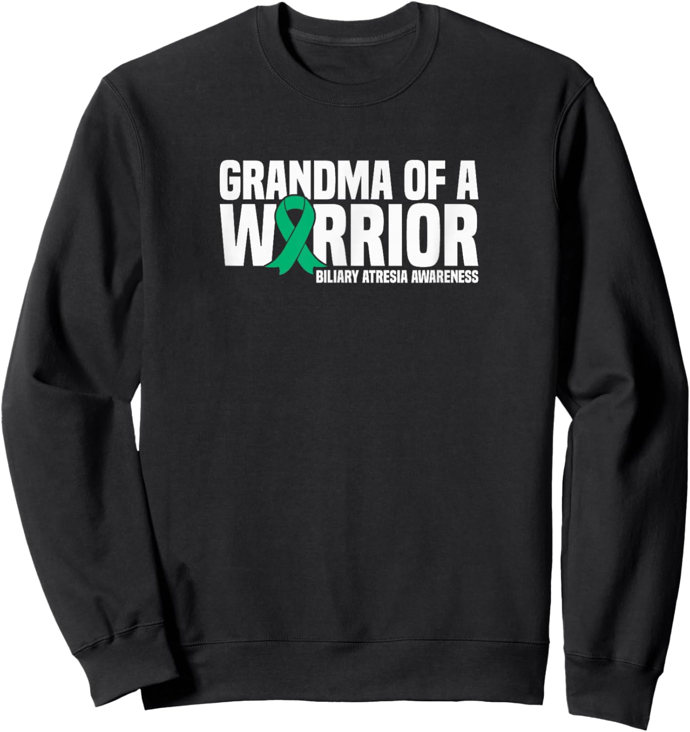 Grandma of a Warrior Biliary Atresia Awareness Sweatshirt - Sweatshirt | Black