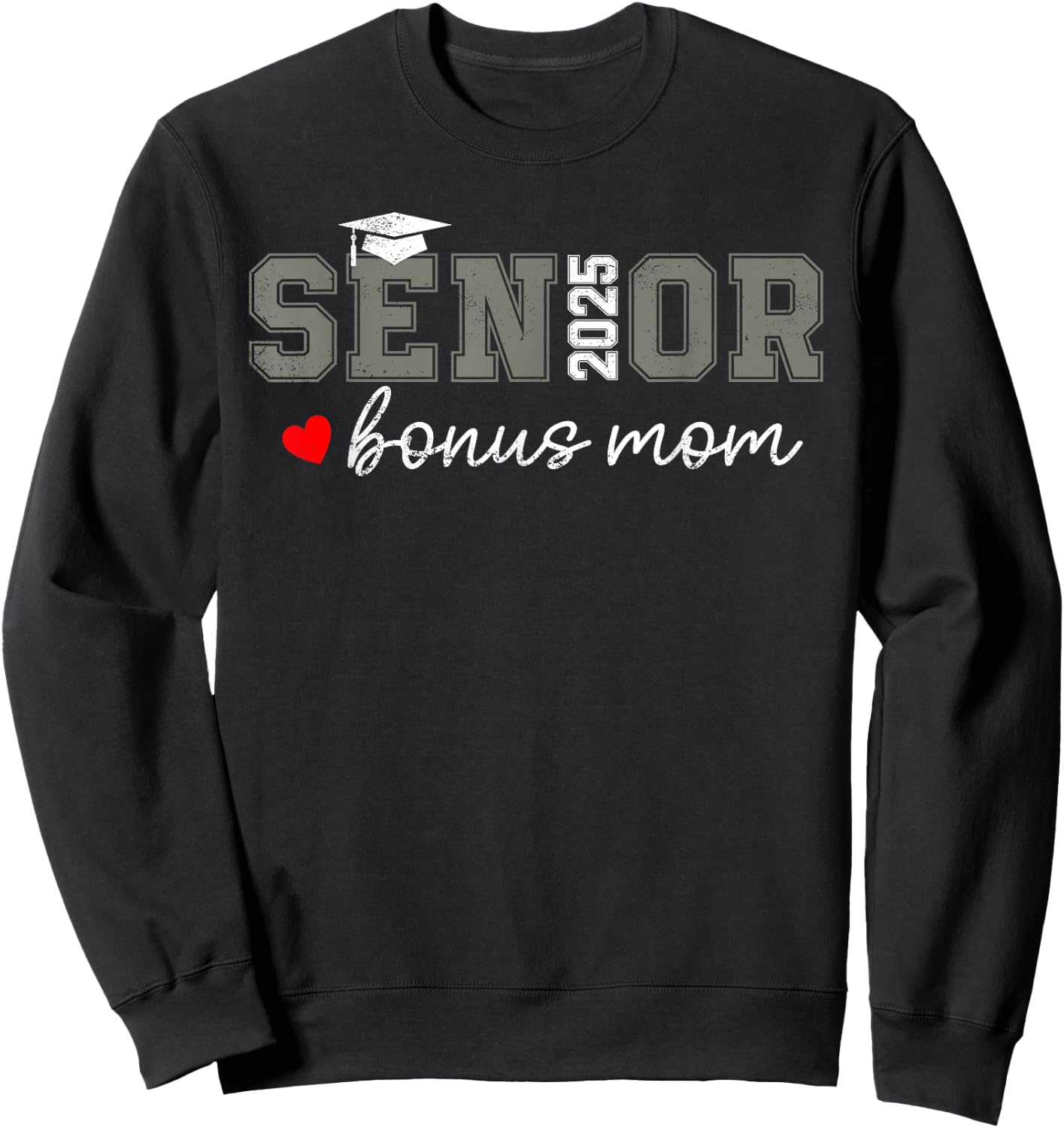 Senior 2025 Bonus Mom Graduate Proud Bonus Mom Class of 2025 Sweatshirt - Sweatshirt | Black